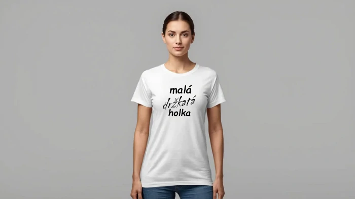 Triko dámské - Malá držkatá holka