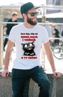 TRIKO pánské - Jsou dny kdy mě dokáže nasrat i vzduch a ty nečum - kočka