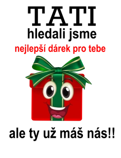 NAŽEHLOVAČKA - Tati hledali jsme nejlepší dárek