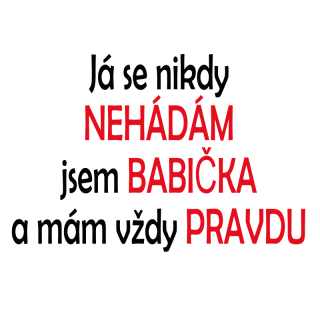 NAŽEHLOVAČKA - Já se nikdy nehádám jsem babička