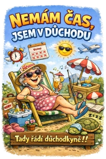NAŽEHLOVAČKA - Nemám čas jsem v důchodu žena